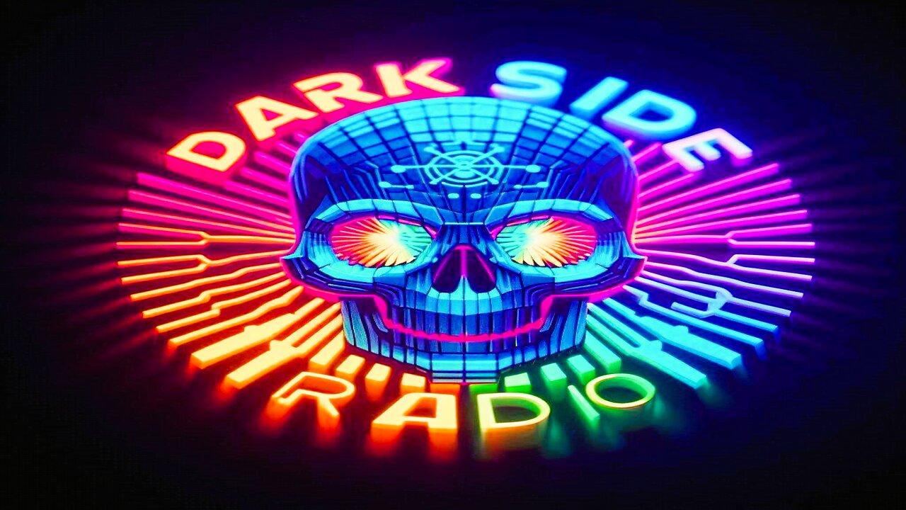 ⚡DARK SIDE RADIO⚡ Ep. 229