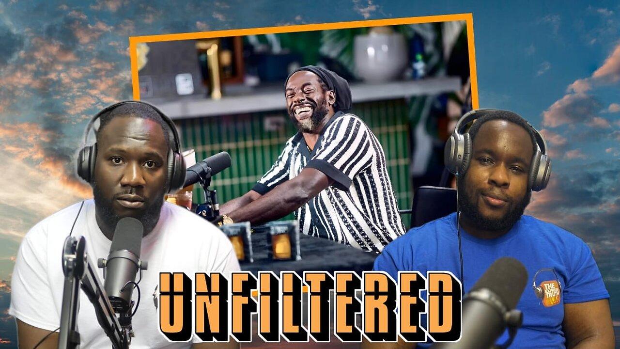 Afrobeats & Reggae/Dancehall: Is Buju Banton Hating or Making Valid Points? #unfiltered