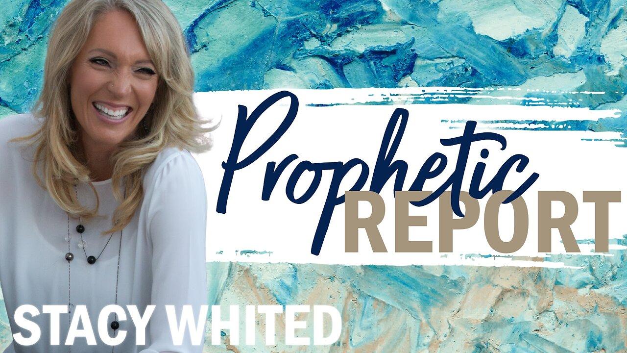 Prophecies | GOD IS WATCHING THIS ELECTION - The Prophetic Report with Stacy Whited