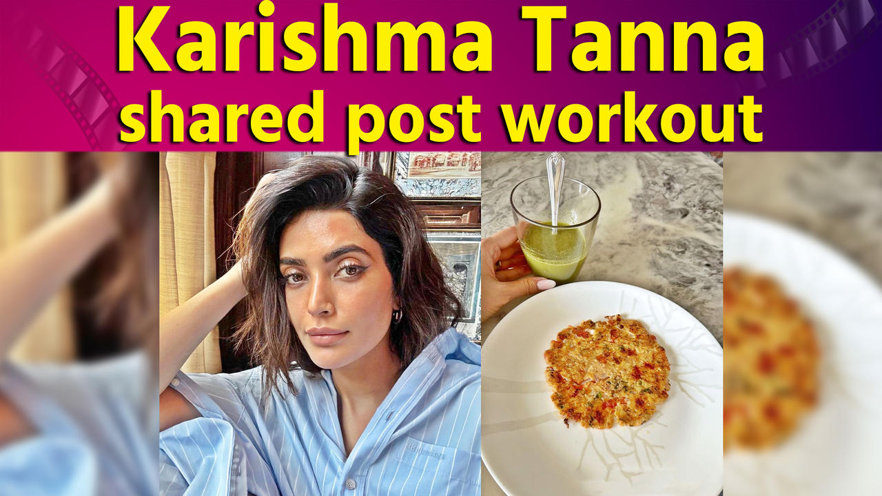 Karishma Tanna shares her 'Post Workout' secret meal on Instagram