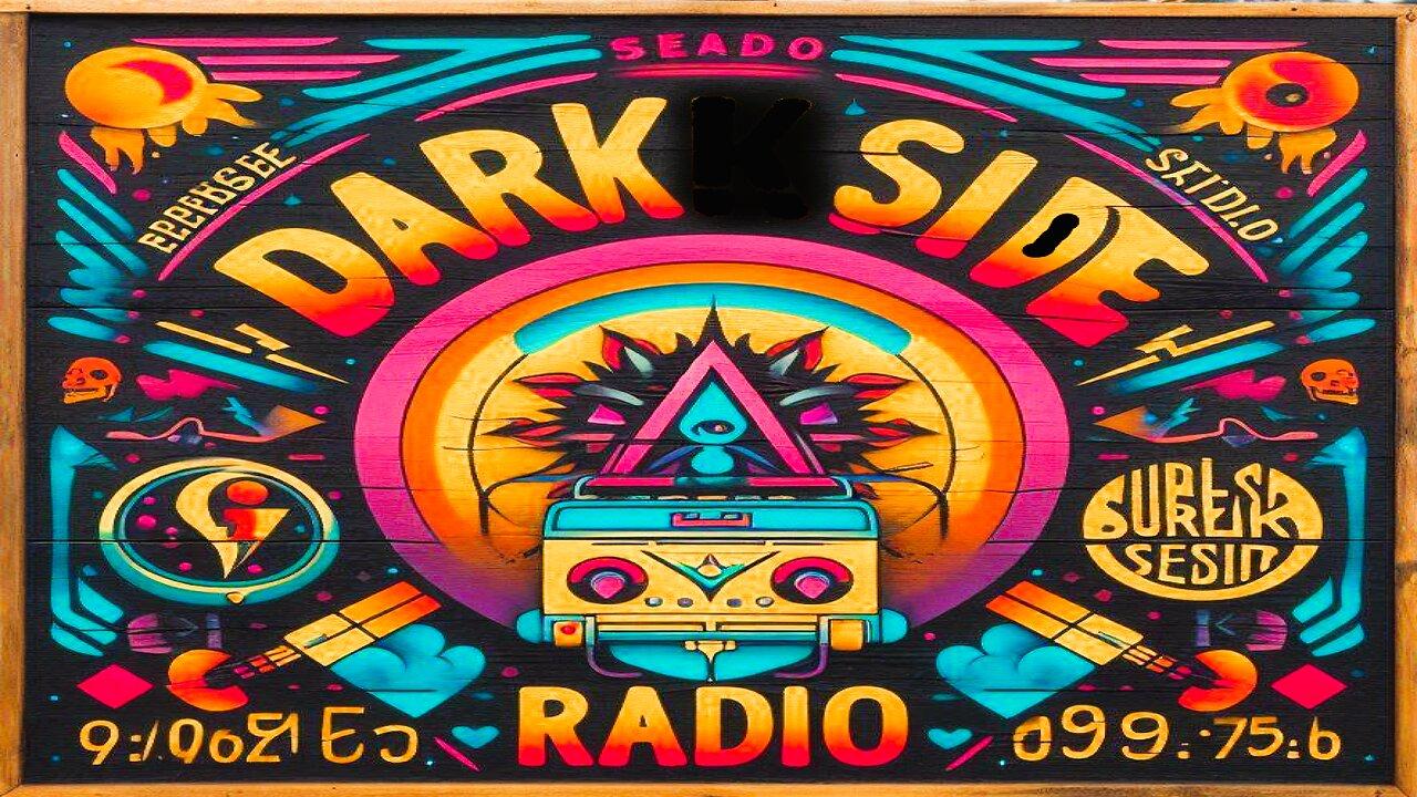 ⚡DARK SIDE RADIO⚡ Ep. 234