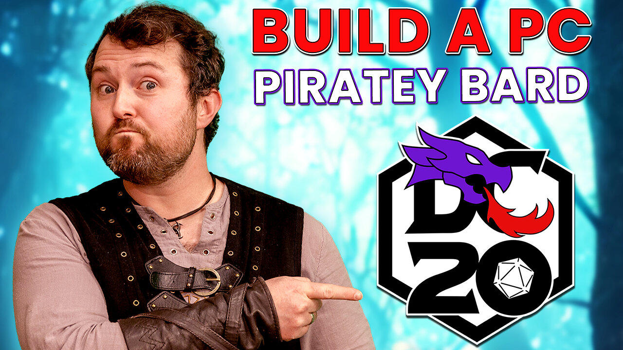 "DC20 Build A PC: Piratey Bard"  @TheDungeonCoach  | Druid's Table Live | TTRPG News & Reviews