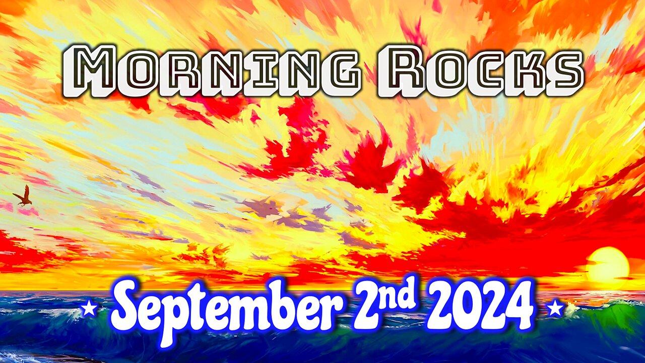 🌅 Morning Rocks - 9.2.24