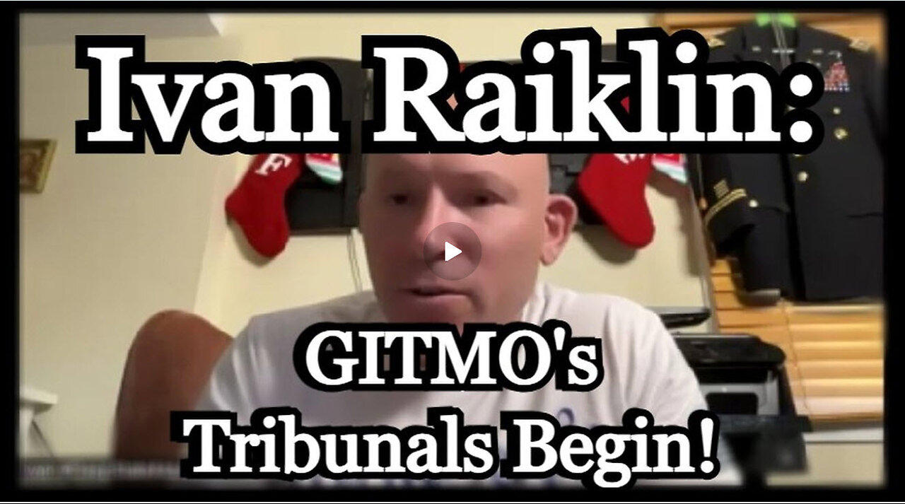 ICYMI - Ivan Raiklin -  GITMO's Tribunals Begin!