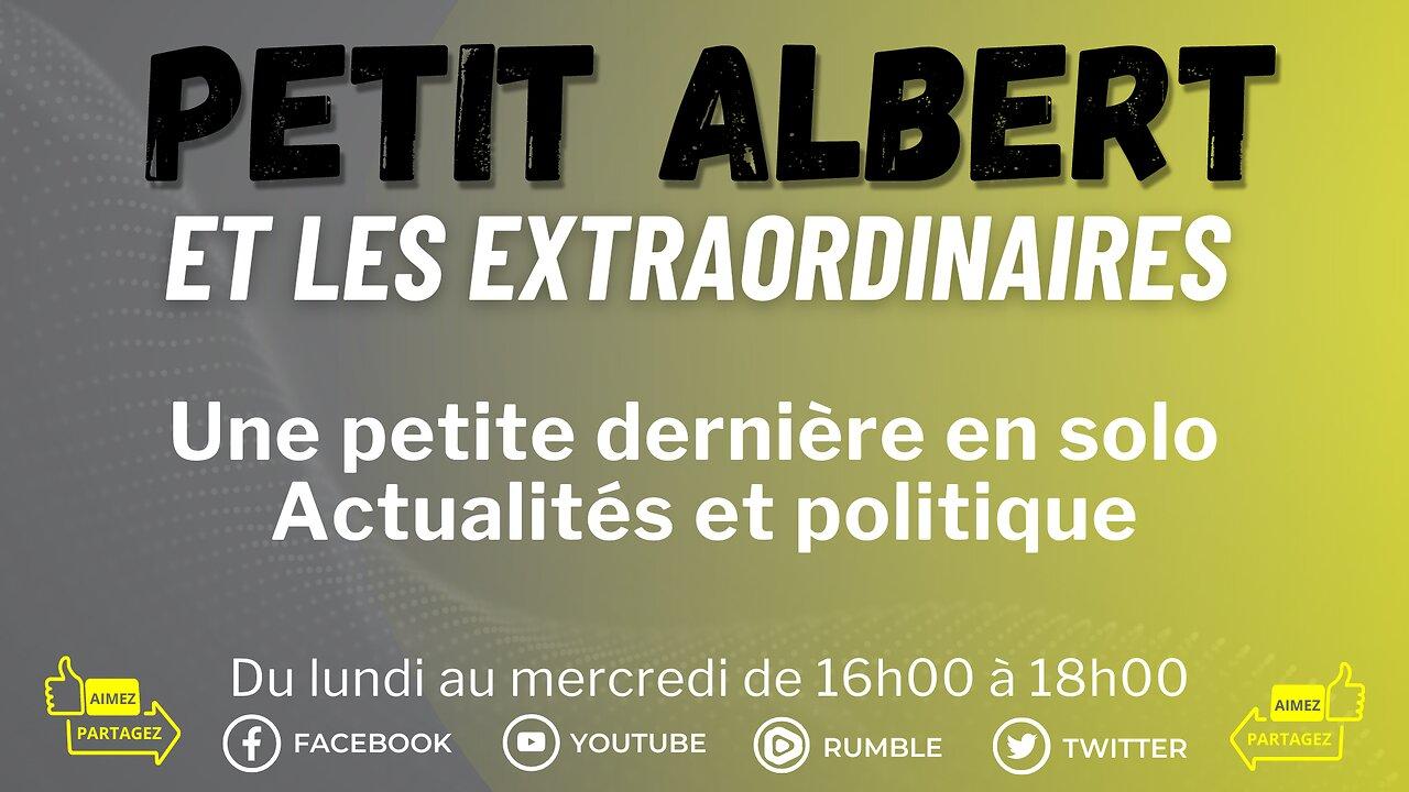 Petit Albert Épisode #111 - Les infos en solo