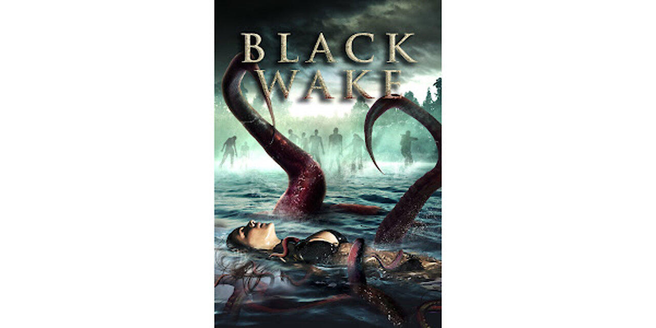 Black Wake - Movie Review