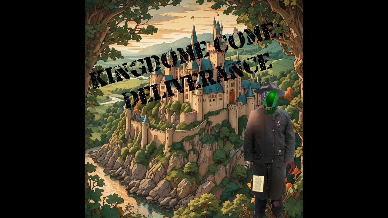 [Kingdome Come: Deliverance] Taking Bohemia by Storm prt.1