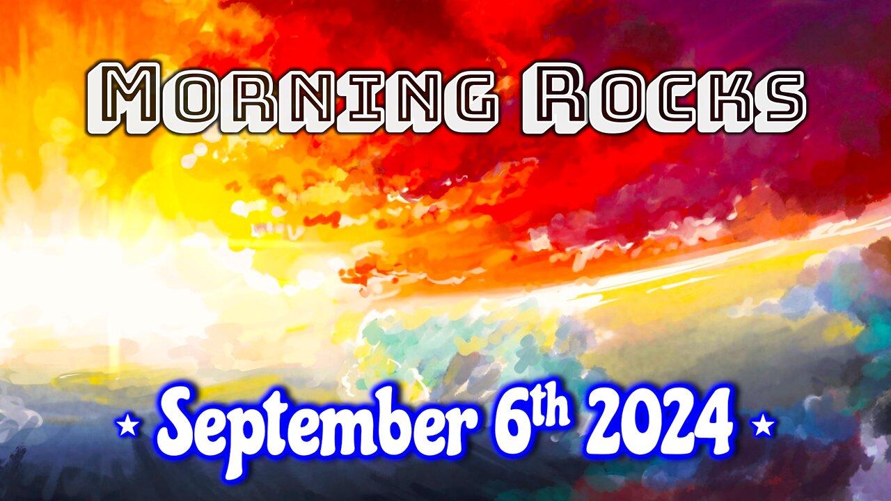 🌅 Morning Rocks - 9.6.24