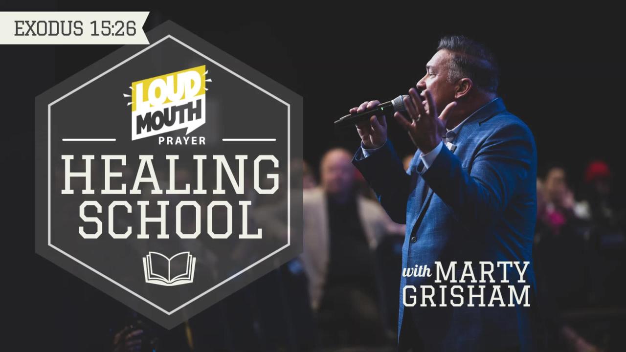 Loudmouth Healing School - The Resurrection Life Of Jesus - Marty Grisham of Loudmouth Prayer