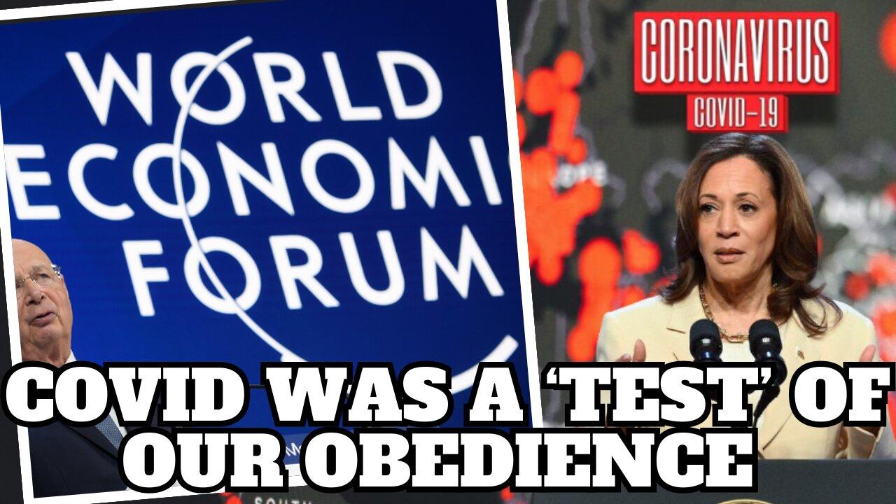 WEF Finally Tells the Truth About Covid: It Was a ‘Test’ of Our Obedience to Rapidly Forming NWO