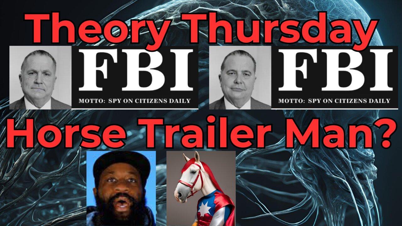 Theory Thursday!! Plus Horse Trailer Man