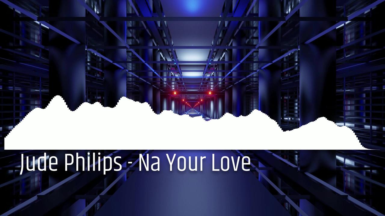 Jude Philips - Na Your Love