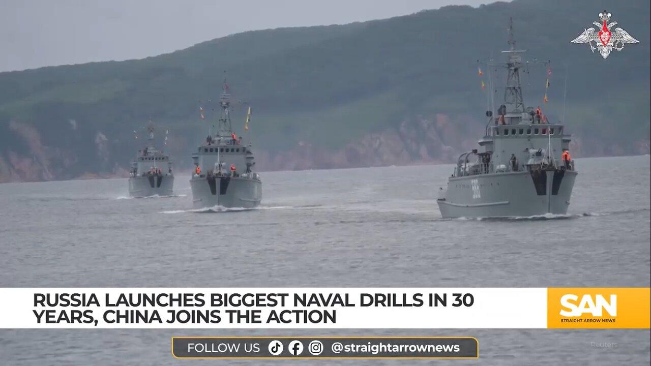 Russia And China Launch Largest Naval Drills In 30 Years