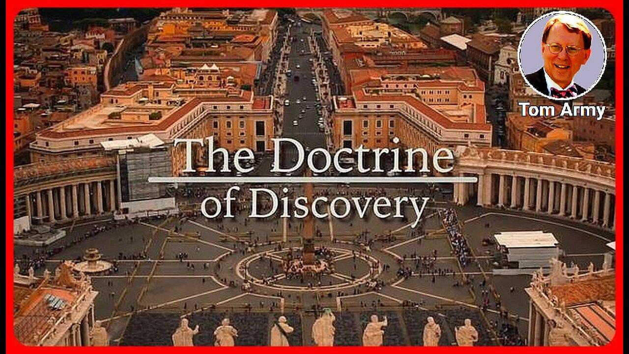 The Doctrine of Discovery • Tom Army •🕞12m