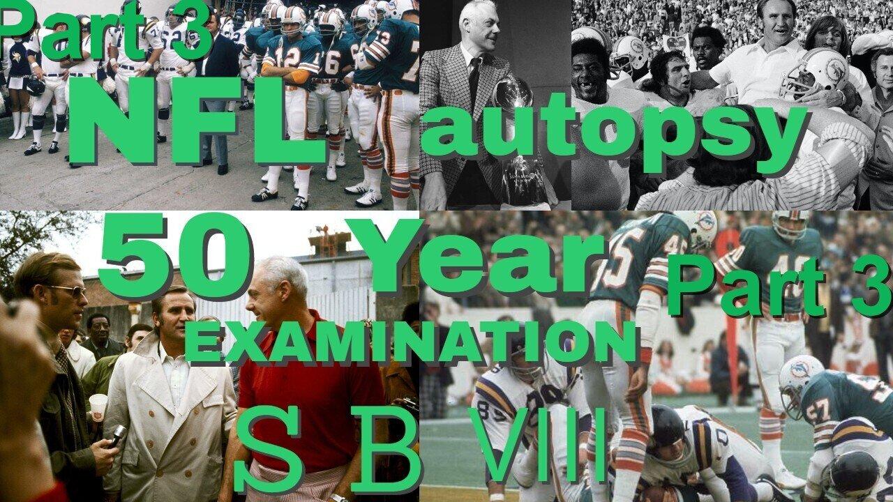 NFL Autopsy 5o year Examination of Superbowl 8