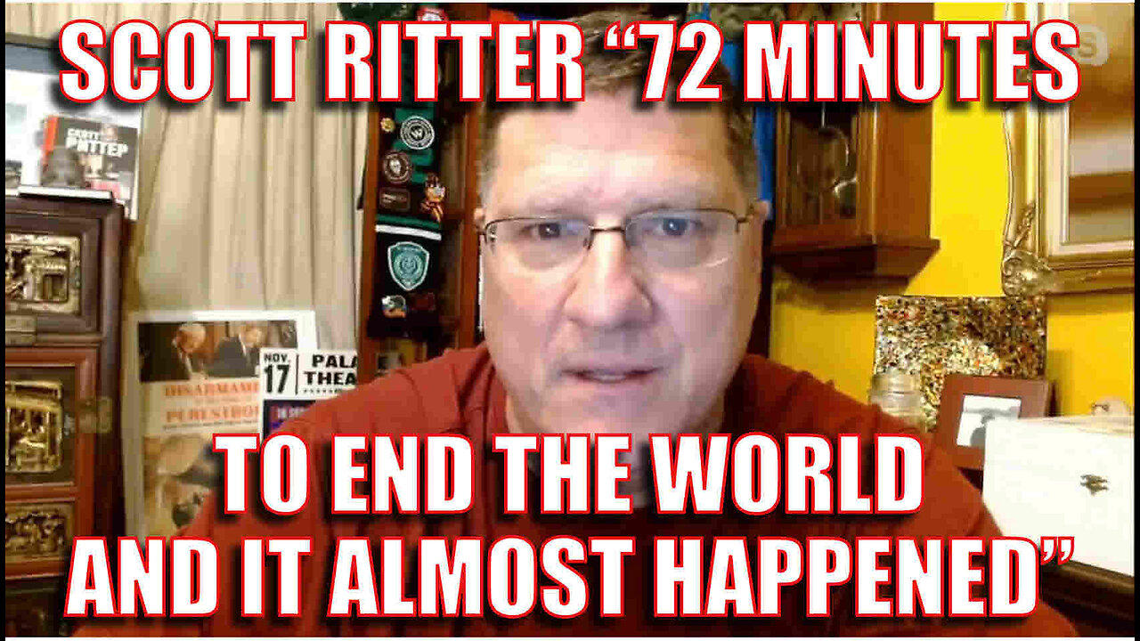 Scott Ritter - 72 Minutes to destroy the World and it Almost Happened ! 15th September 2024