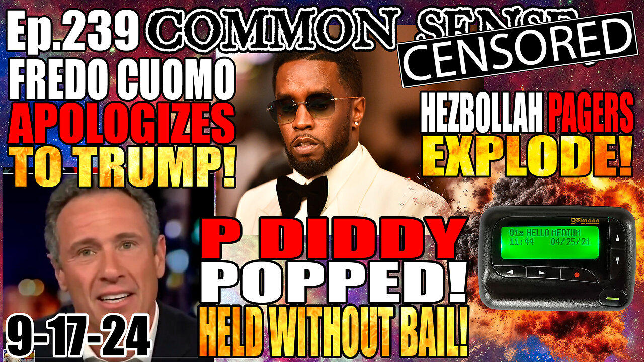 Ep.239 Diddy ARRESTED! Macron Impeachment? Fredo Cuomo Apologizes to Trump, Hezbollah Pagers EXPLODE! Meta Bans RT! Major Ukrain