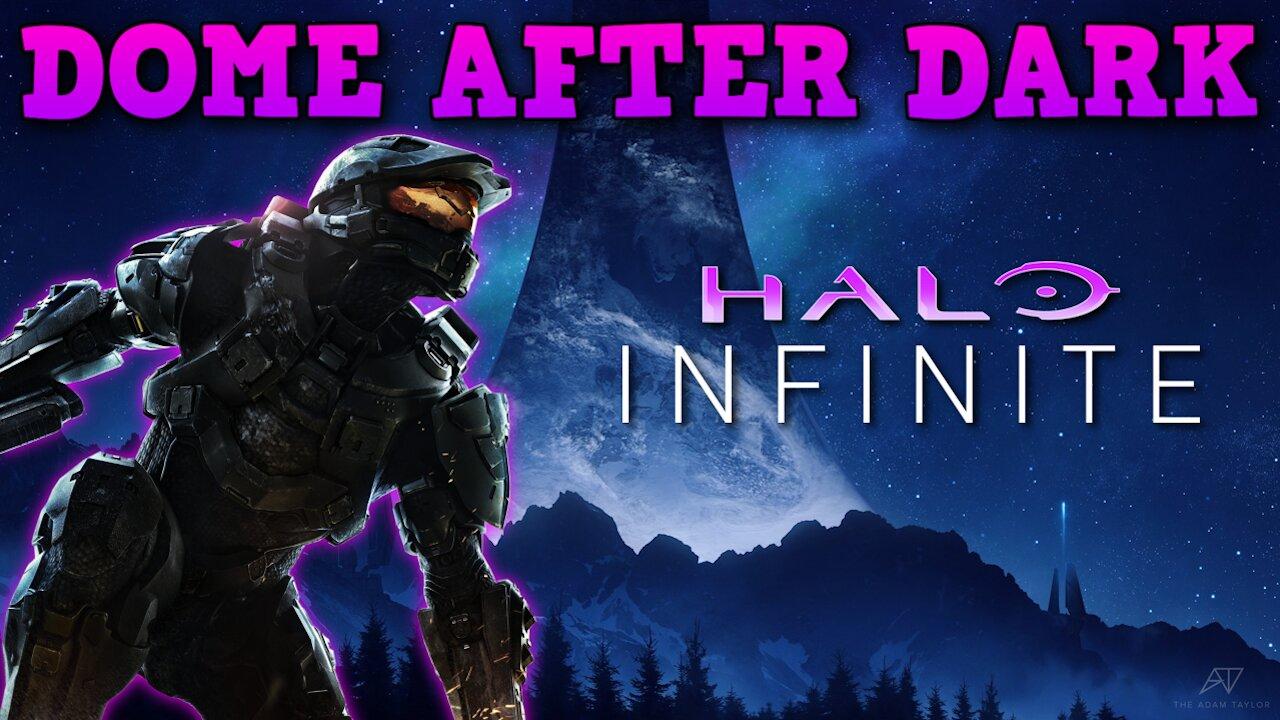 Dome After Dark: HALO Infinite With The Dome! - 9/19/2024