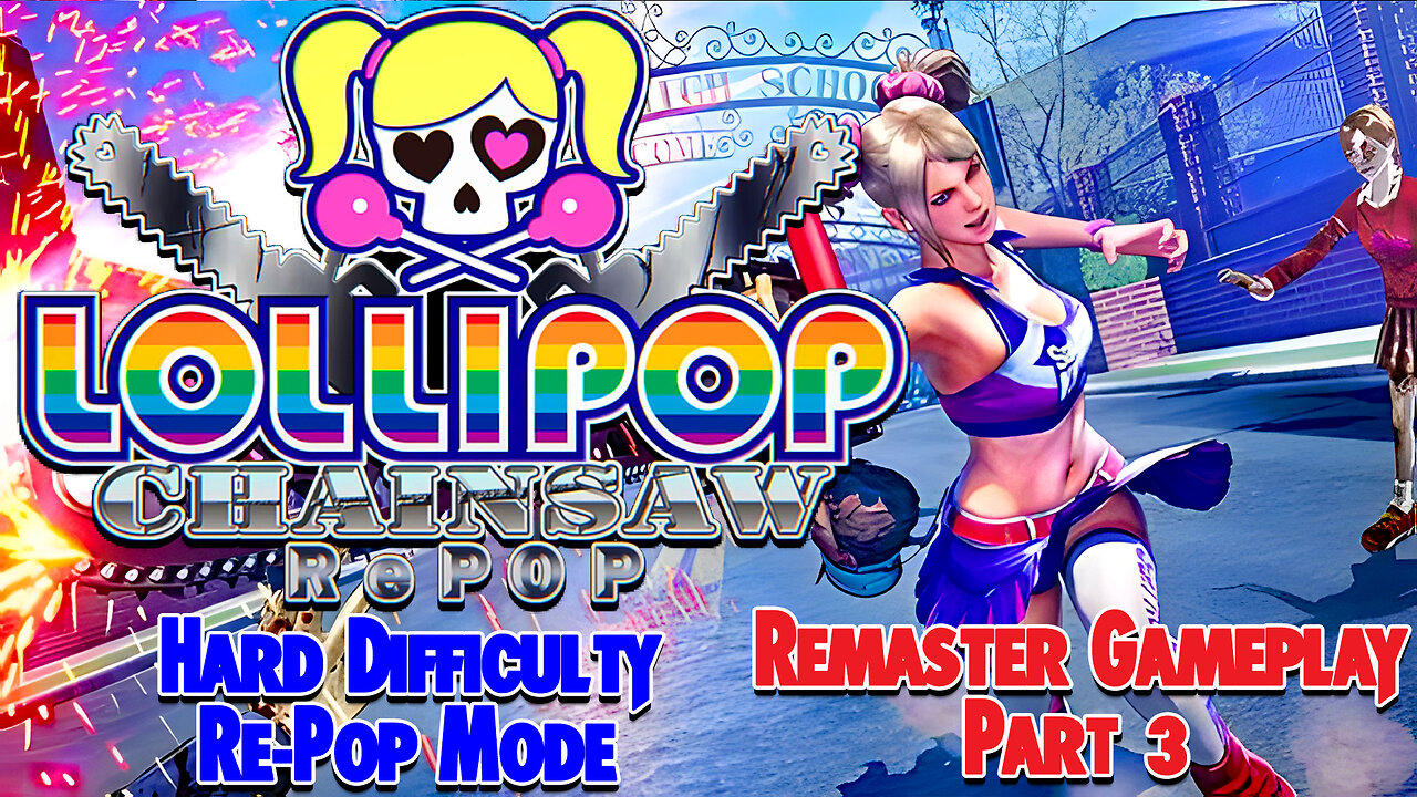 Lollipop Chainsaw Re-Pop: Hard Difficulty Re-Pop Mode- Remaster Gameplay Part 3 (PC)