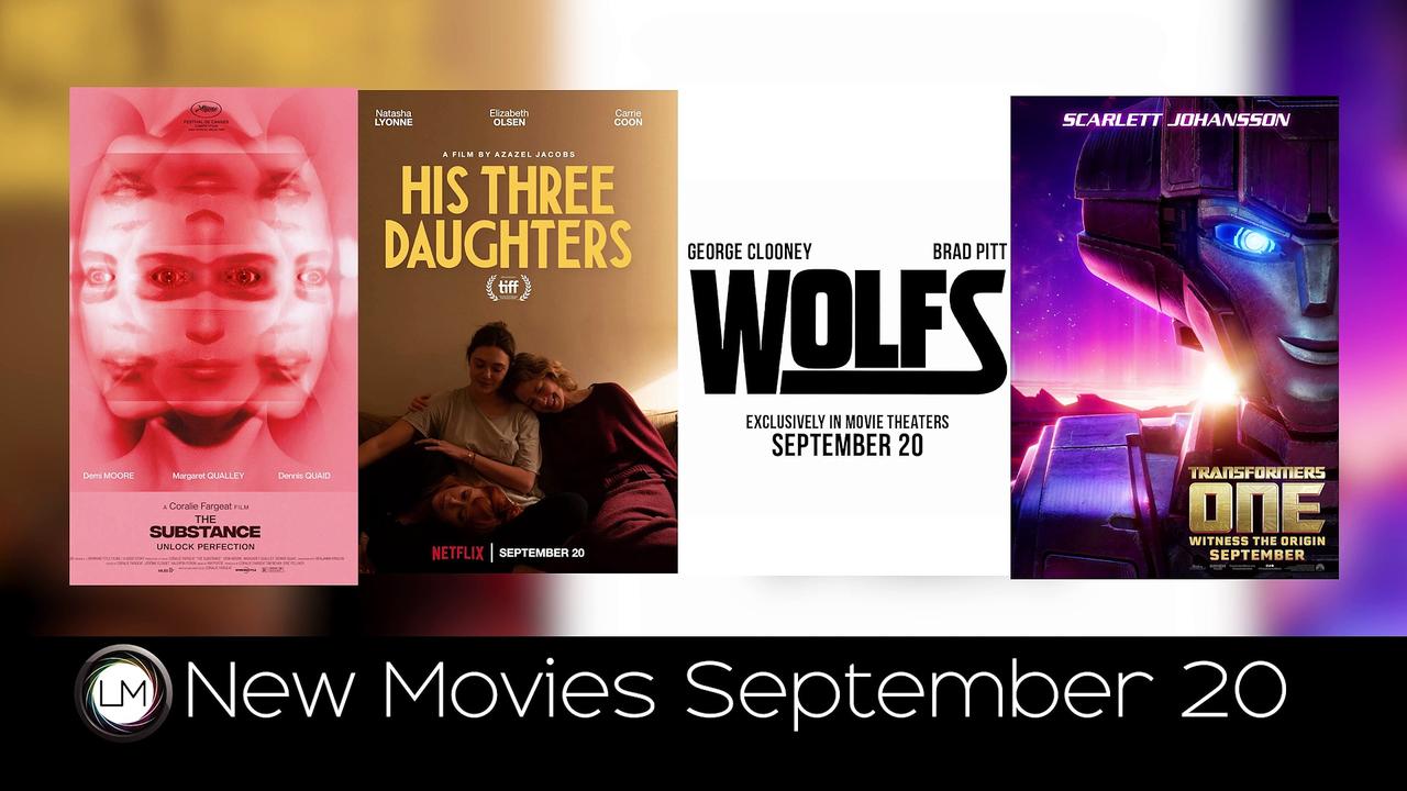 New Movies: His Three Daughters, The Substance, Transformers One, and Wolfs