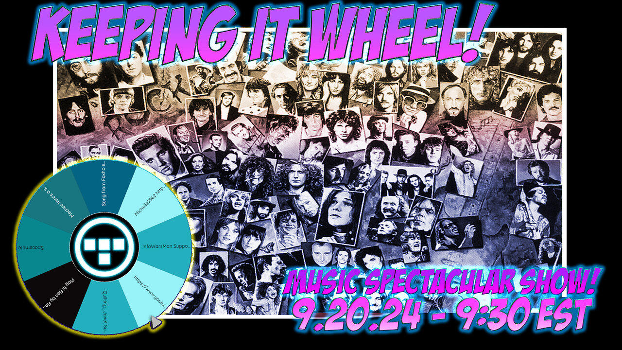 🚨Keeping it Wheel!- Music Spectacular Show! 9.20.24 - 9:30 EST🚨