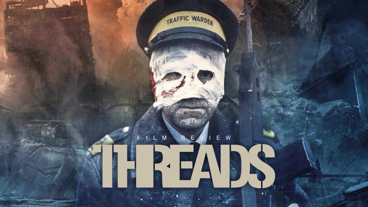 FILM REVIEW - Threads - with the Ayatollah