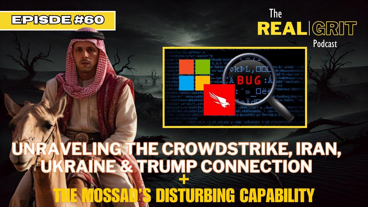 Episode #60: Unraveling the Crowdstrike, Iran, Ukraine & Trump Connection