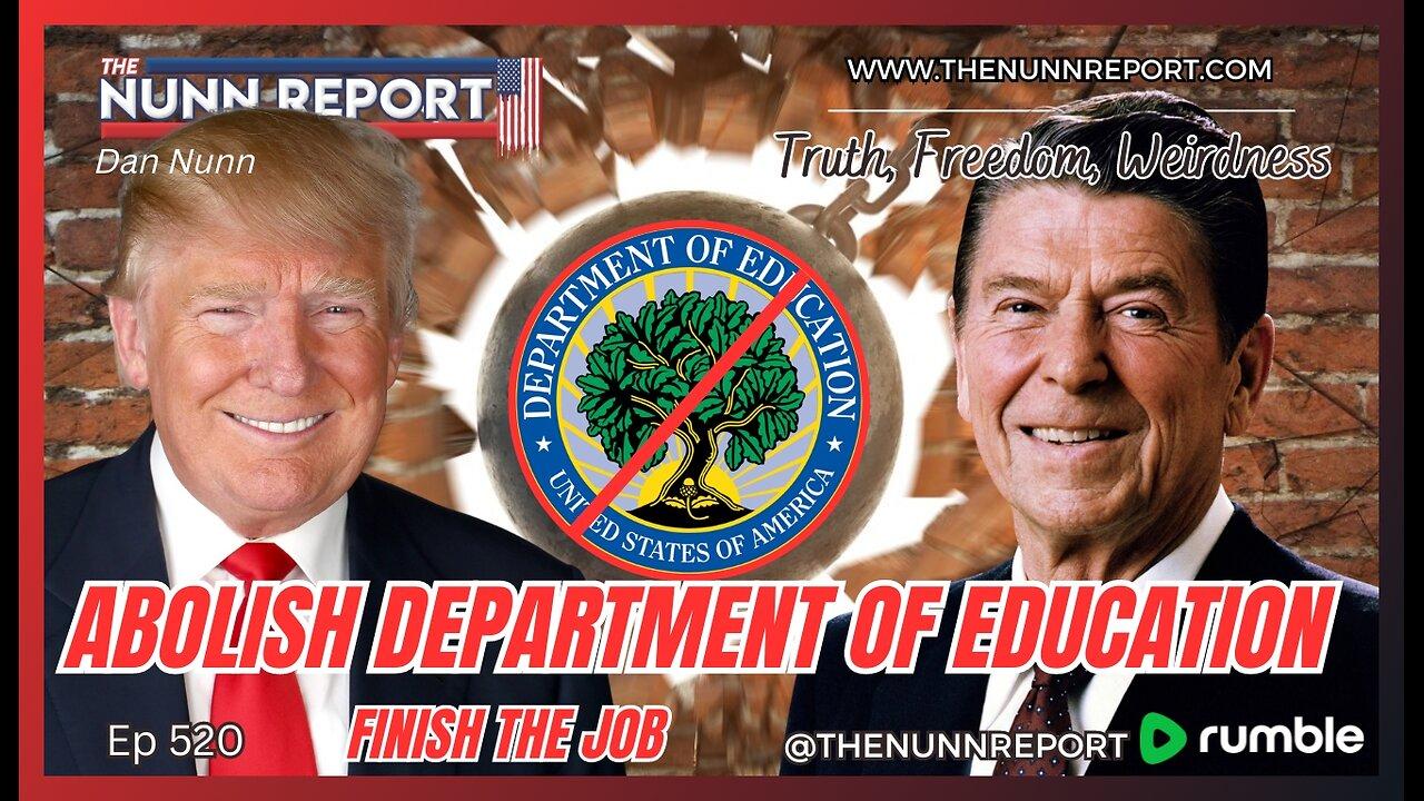 [Ep 520] Abolish the Dept of Education For Safety, Savings, & Better Results!