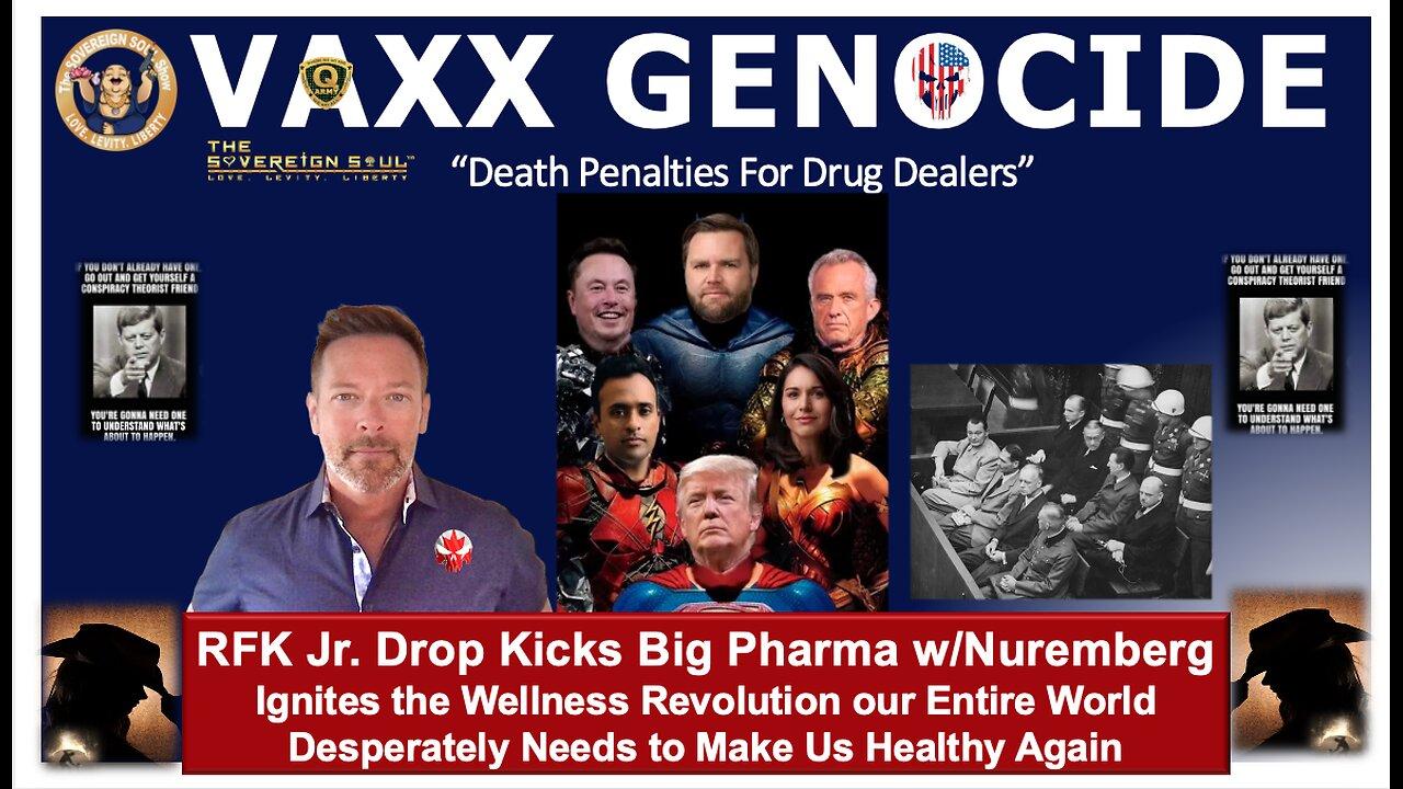 WWG1WGA: RFK Jr Drop Kicks Big Pharma for V*axx Genocide! Nuremberg Next? Wellness Revolution Here!