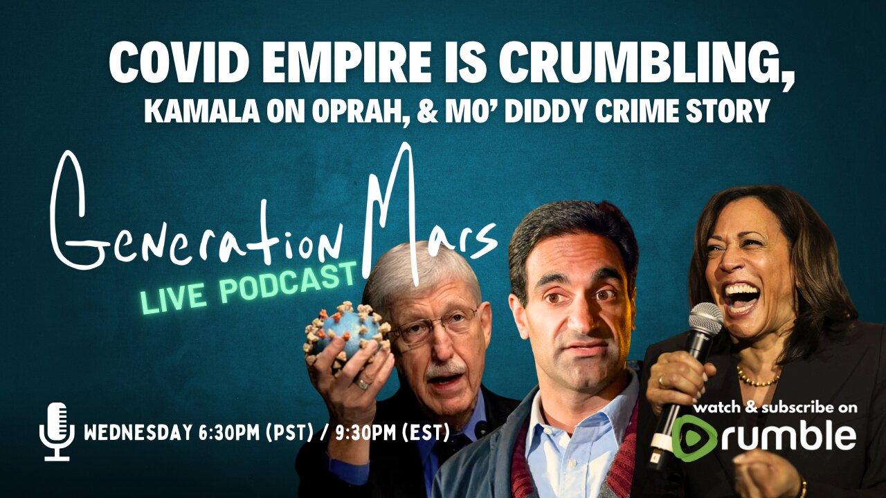 COVID EMPIRE is Crumbling - GENERATION MARS PODCAST Live WED 6:30pm (pst)  Sept 25th