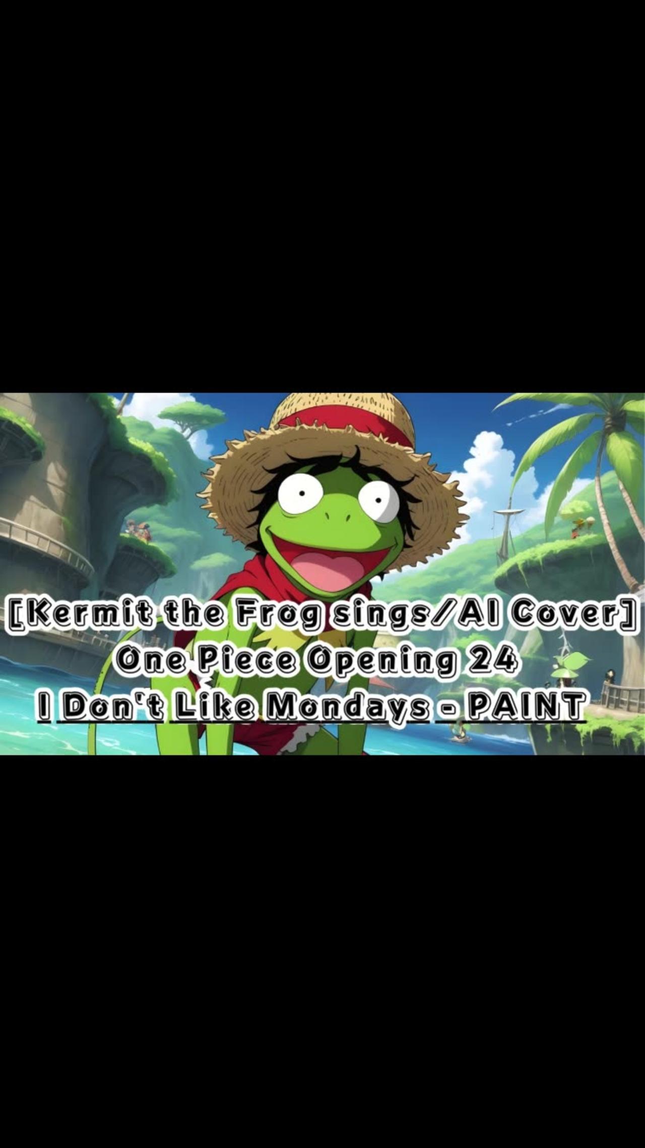 [Kermit the Frog sings/AI Cover] One Piece Opening 24 I Don't Like Mondays - PAINT