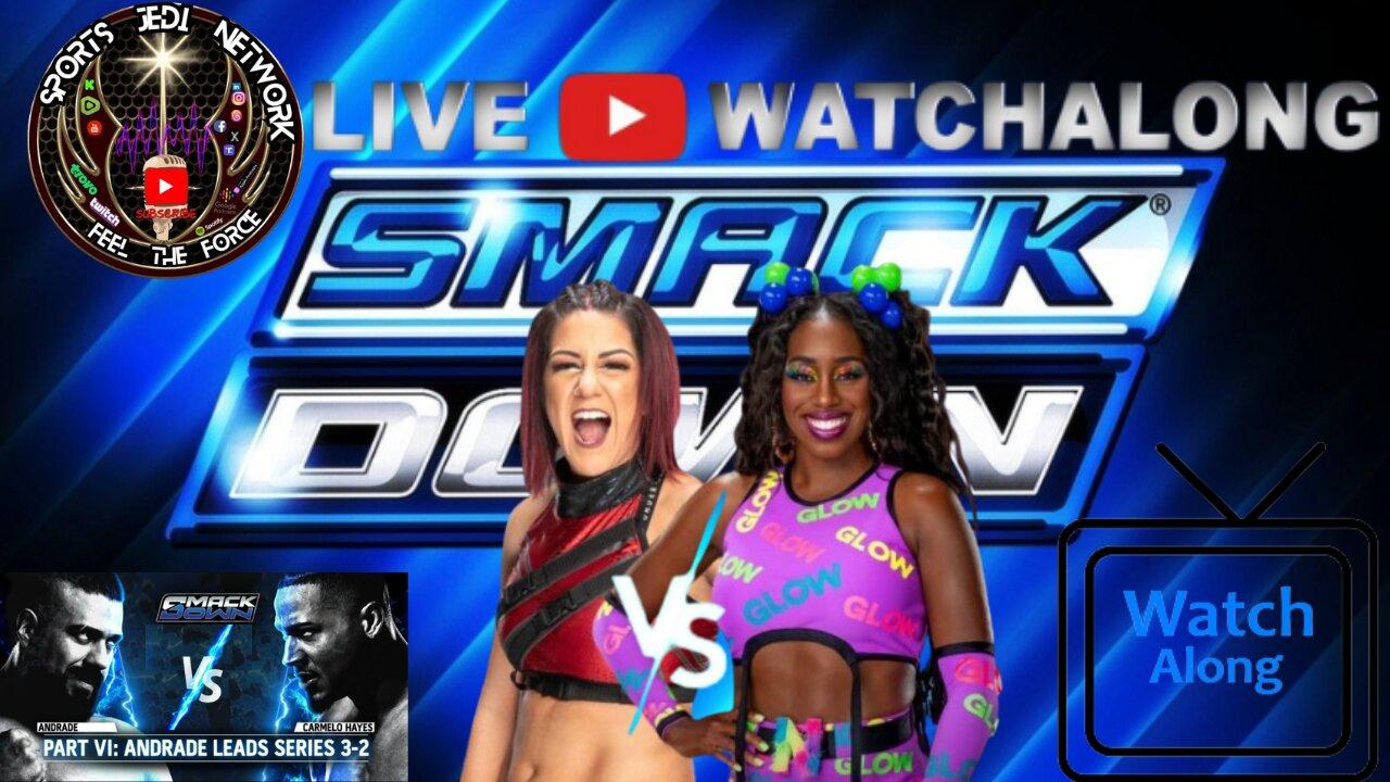 JOIN US LIVE WATCH ALONG & REACT TO WWE FRIDAY NIGHT SmackDown Bailey goes head-to-head with Naomi