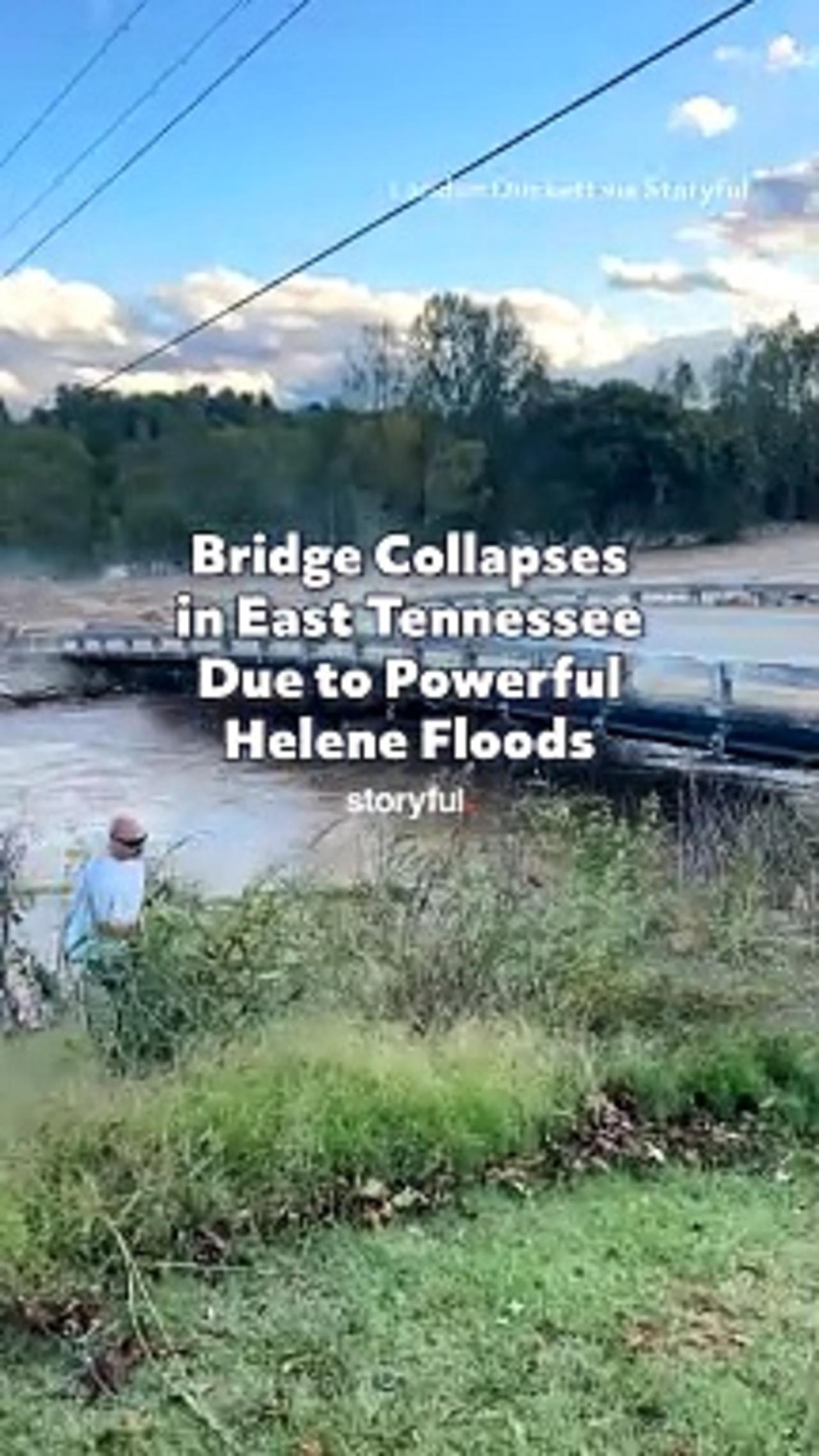 Bridge Collapses in East Tennessee Due to Powerful Helene Floods