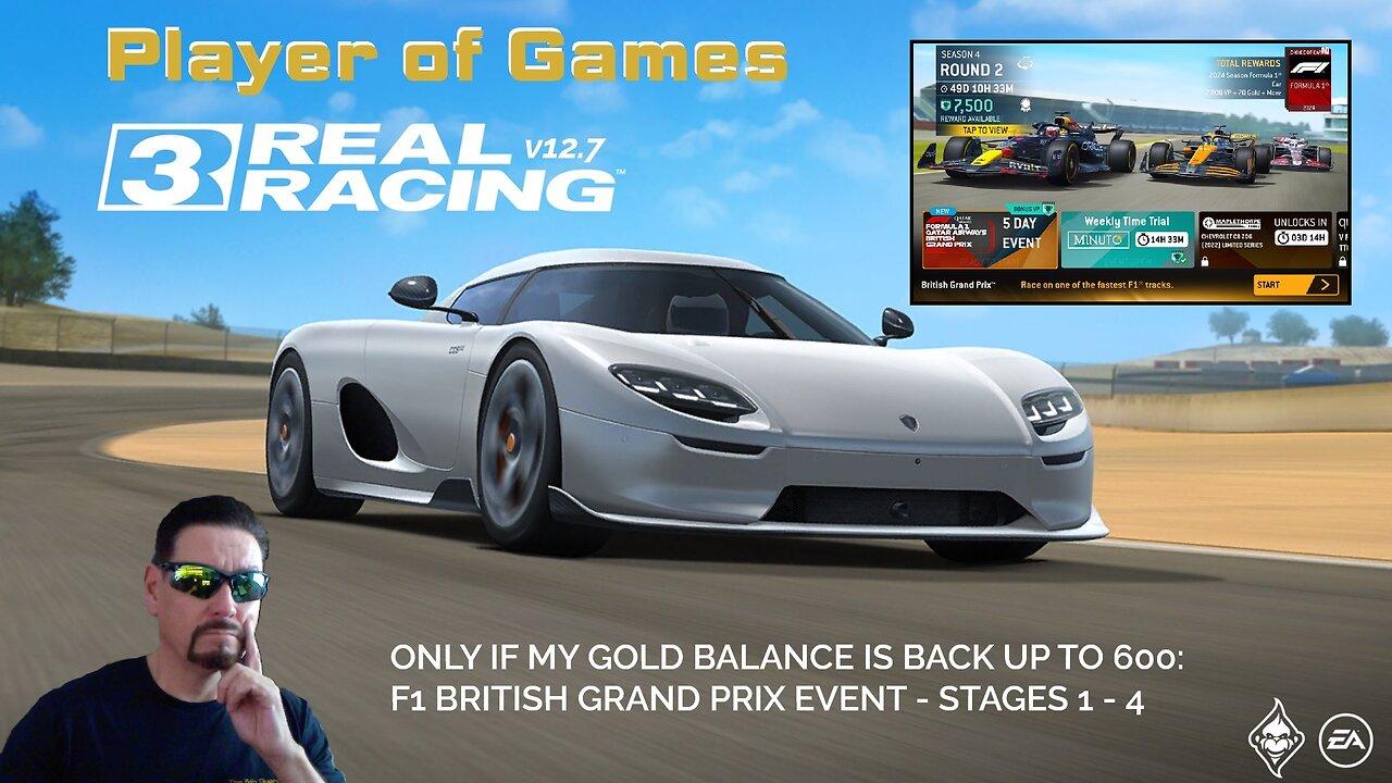 Player of Games: Real Racing 3 Update 12.7: F1 BRITISH GRAND PRIX EVENT - STAGES 1 - 4