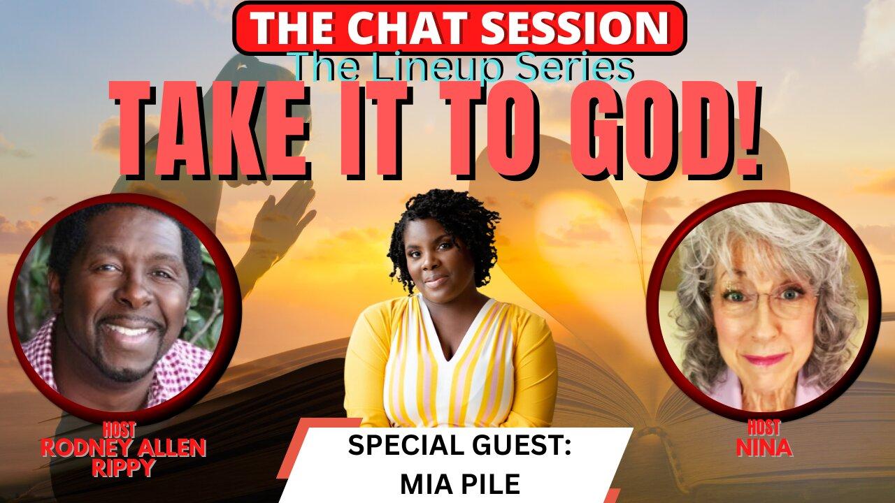 TAKE IT TO GOD! WITH SPECIAL GUEST MIA PILE | THE CHAT SESSION