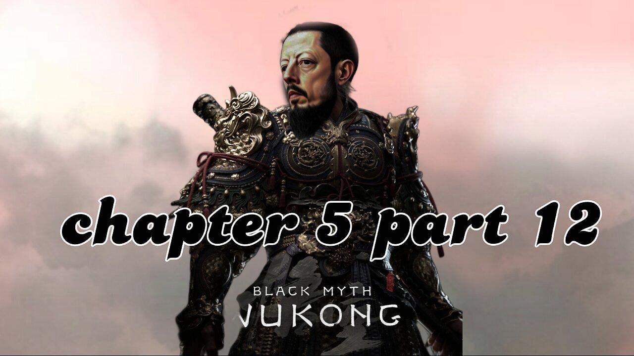 Black Myth Wukong - Chapter 5 part 12