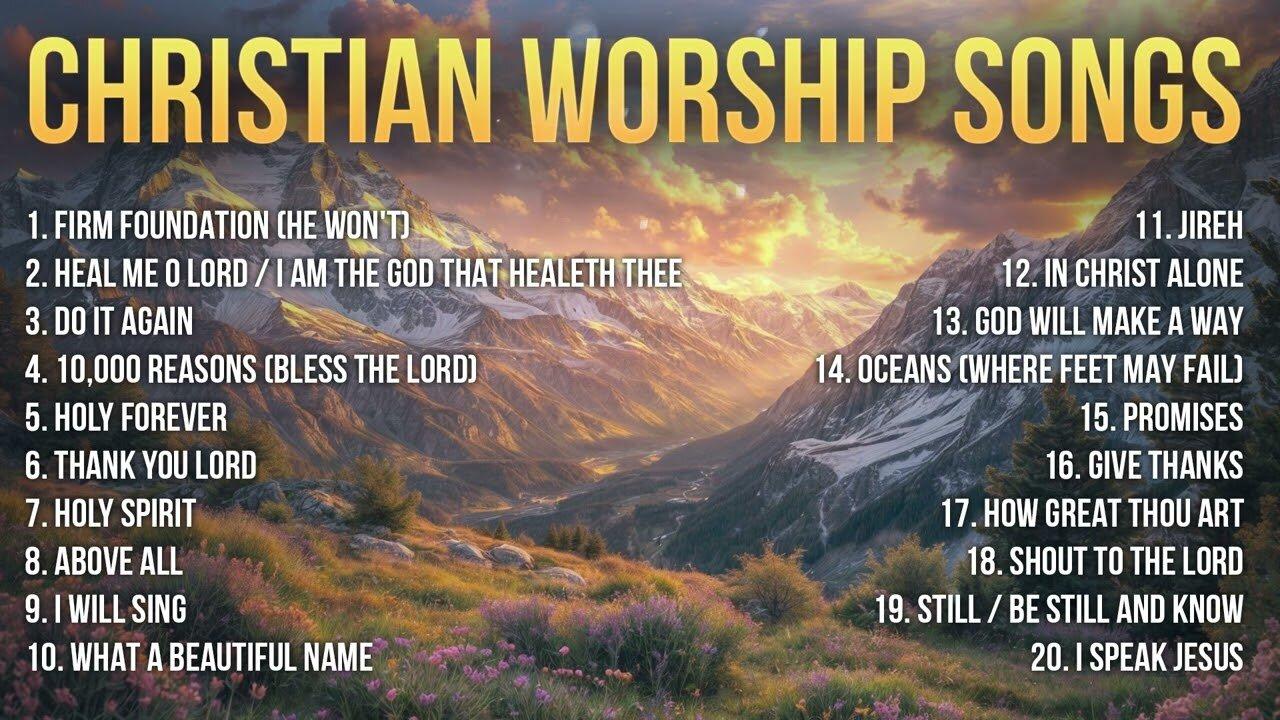 Christian Worship Songs 2024 - Gospel Music Praise | Top Praise and Worship