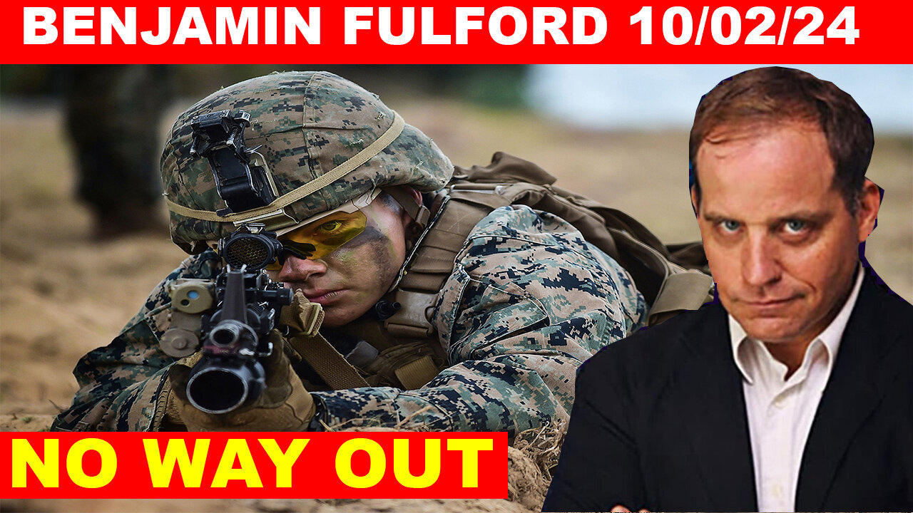 Benjamin Fulford Daily News 10/02/2024 🔴 THE GLOBAL US MILITARY OPERATION