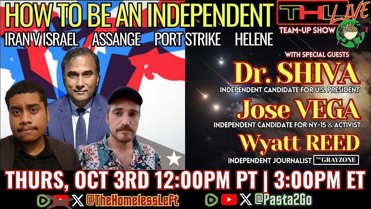 How to be an Independent w Dr. SHIVA, The Grayzone editor WYATT REED, Disrupting the Ruling Class w JOSE VEGA, Assange speaks ou