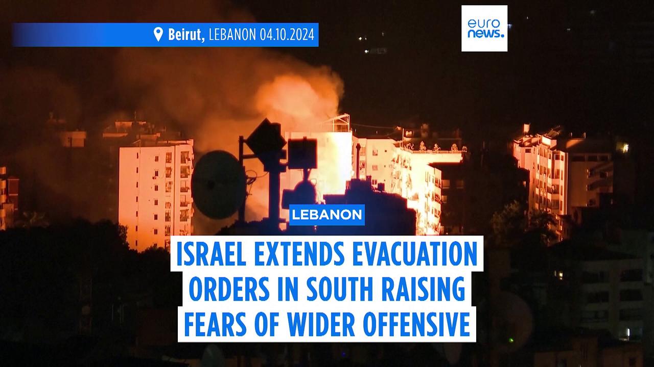 Israel issues further evacuation orders in Lebanon raising fears of wider offensive