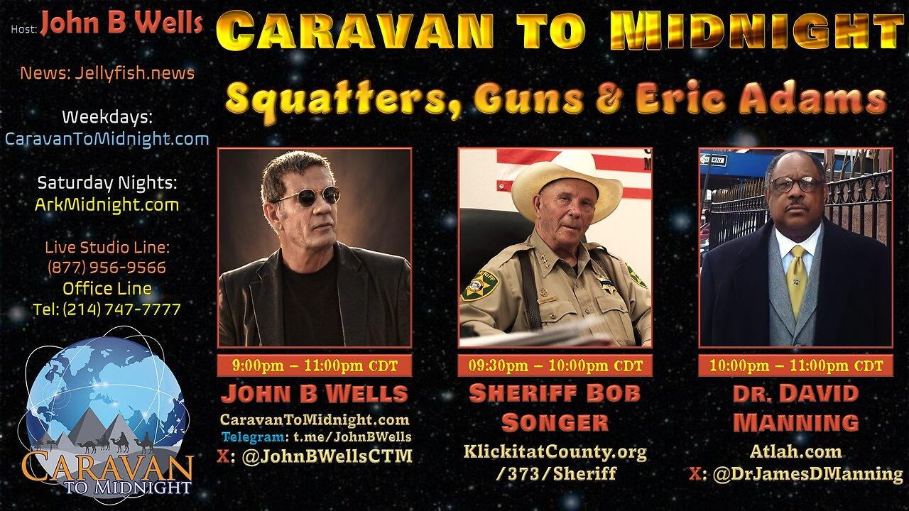 Squatters, Guns & Eric Adams - John B Wells LIVE