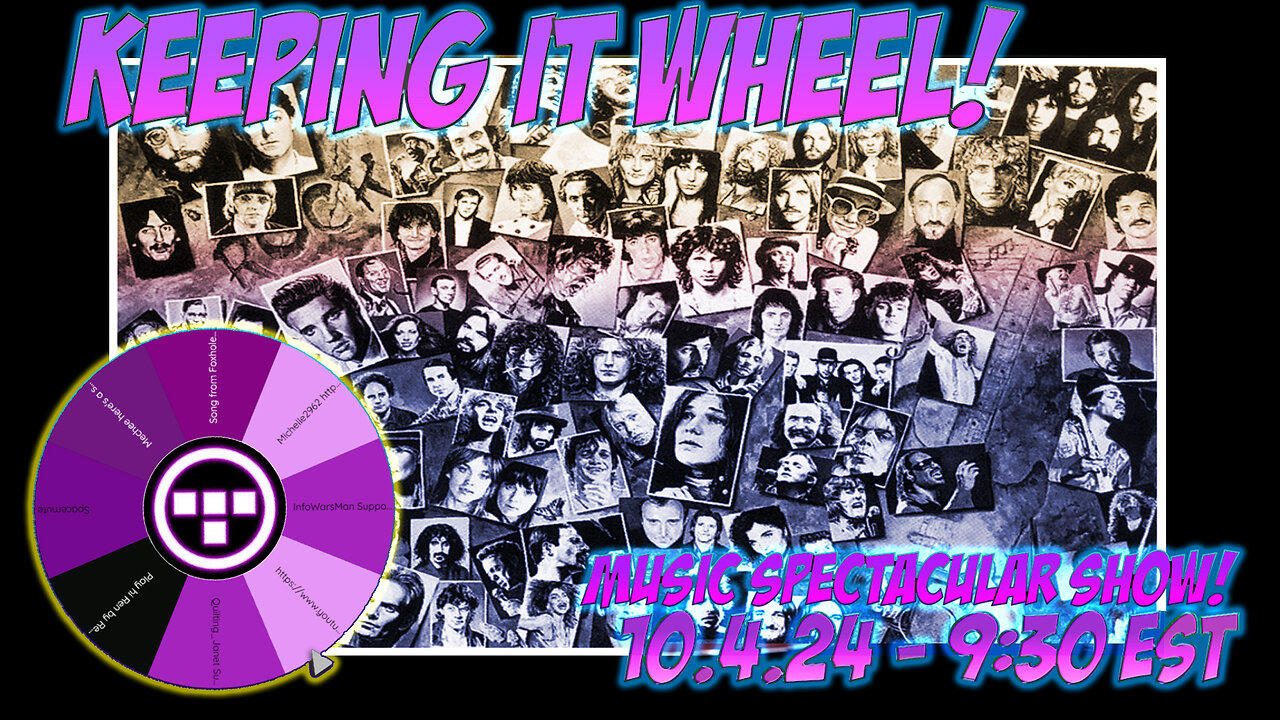 🚨Keeping it Wheel!- Music Spectacular Show! 10.4.24 - 9:30 EST🚨