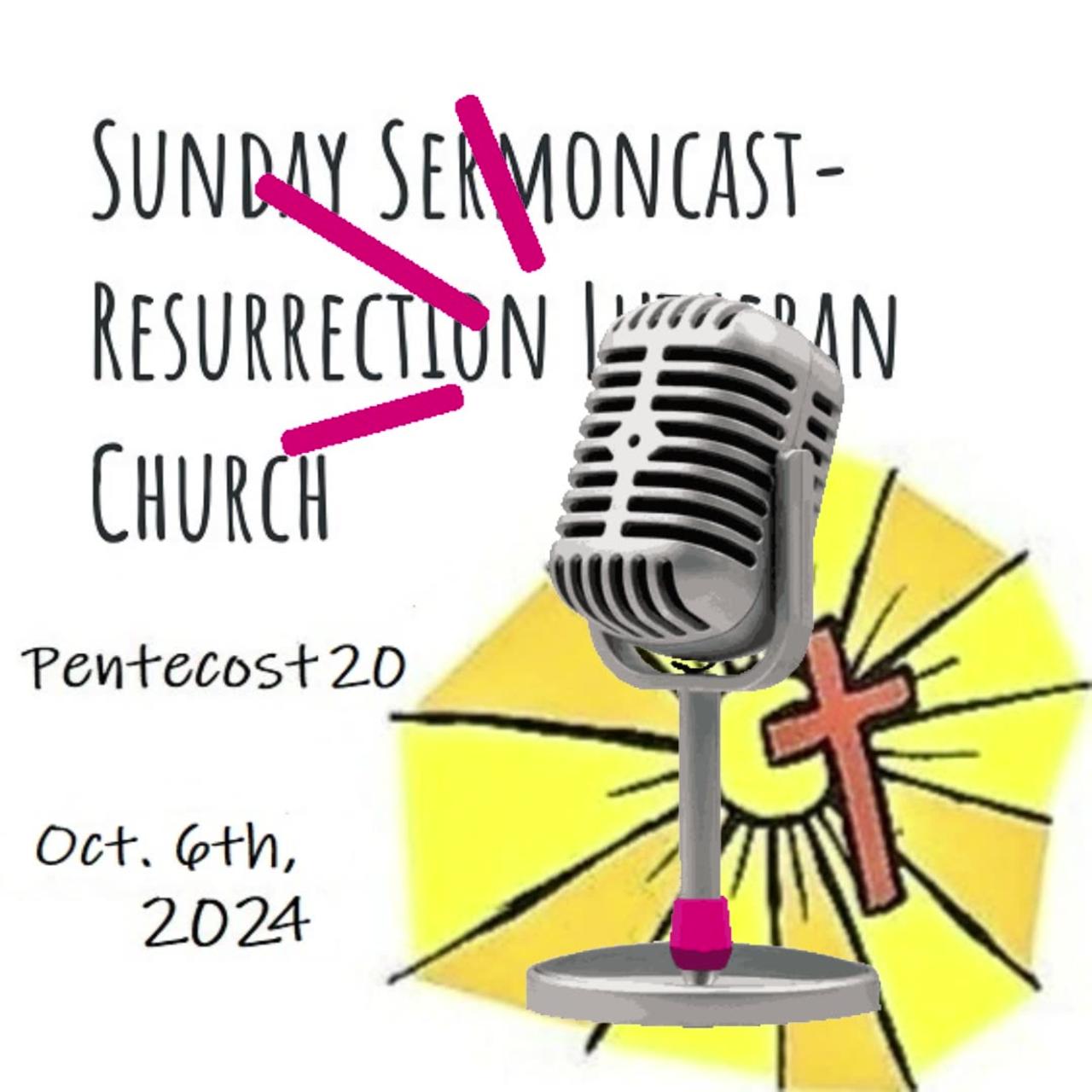 Pentecost 20- October 6th, 2024