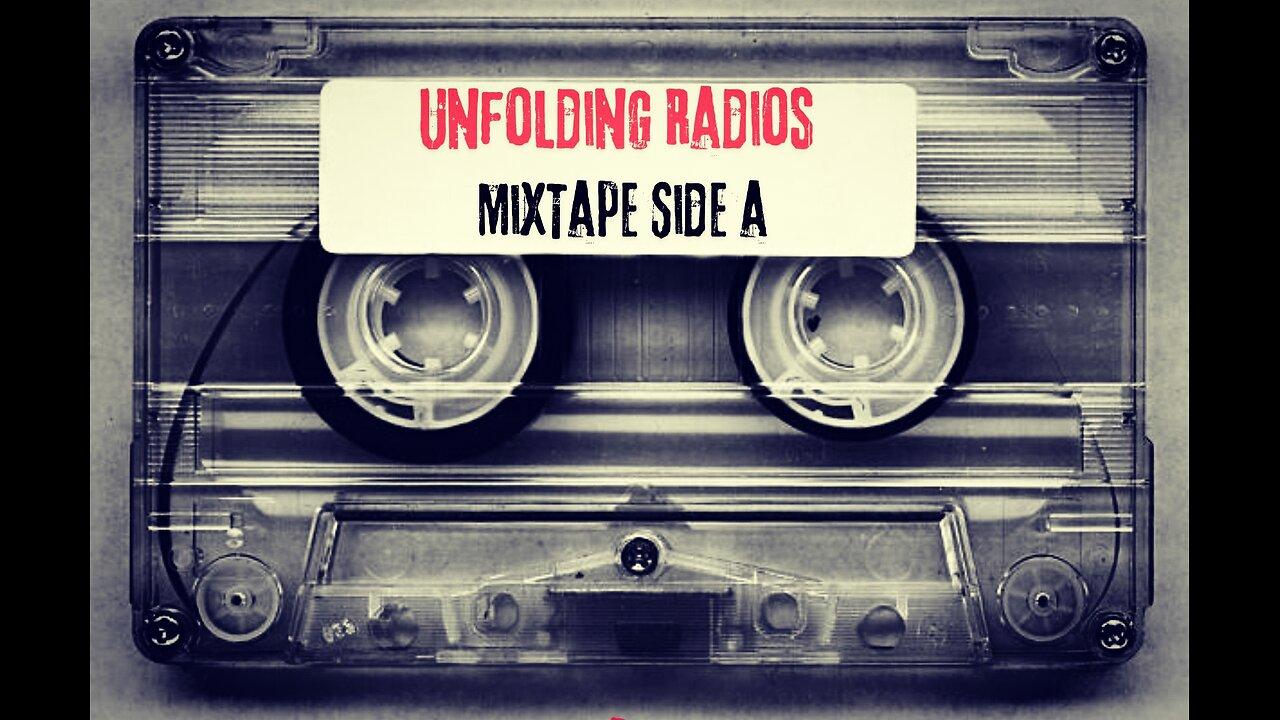 Unfolding Radios - Mix Tape Side A