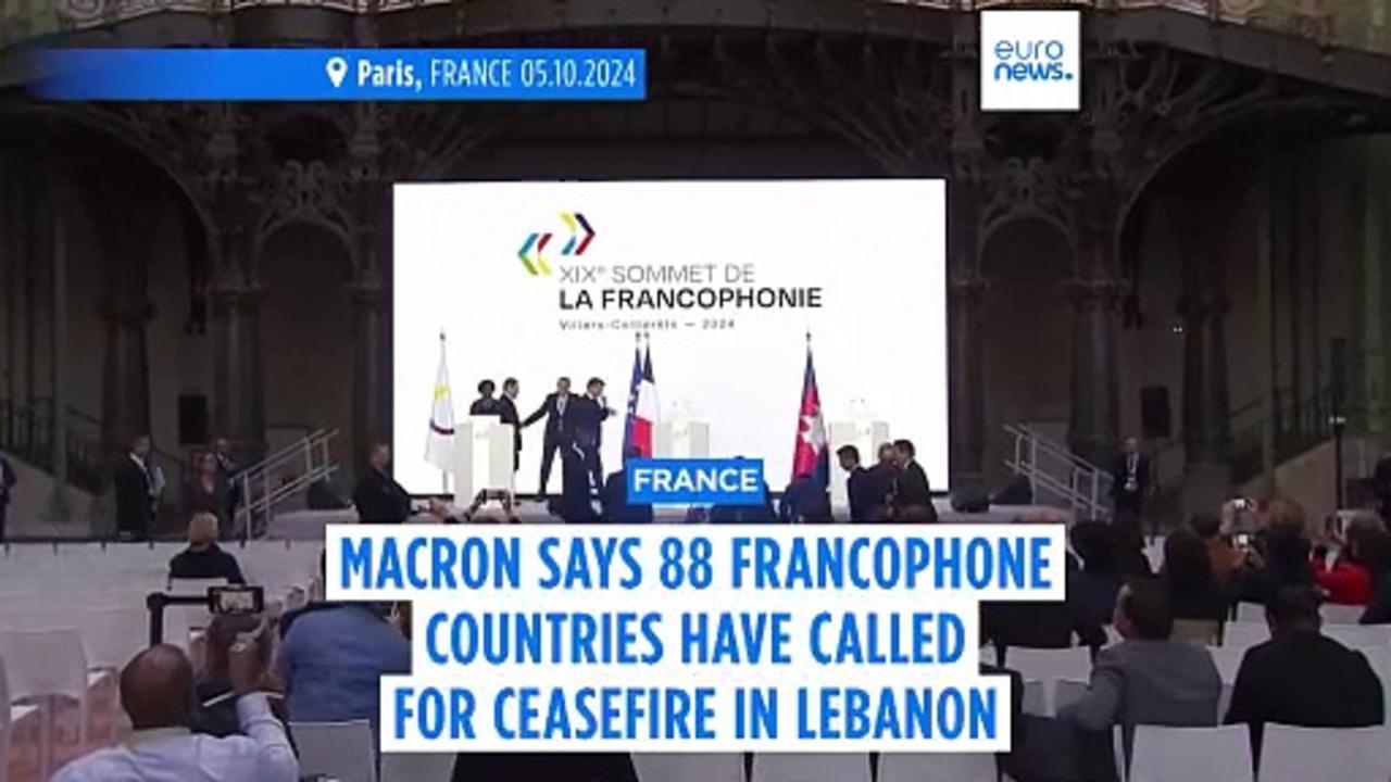 Macron says 88 French-speaking countries have called for ceasefire in Lebanon