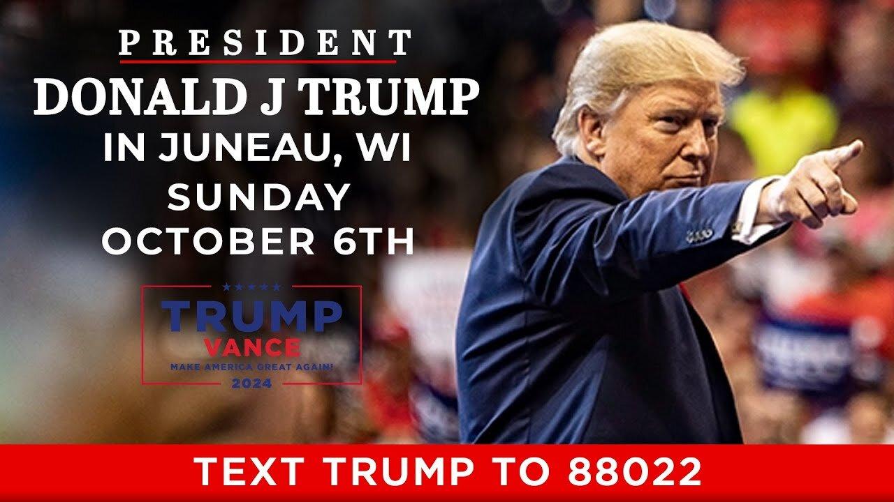 President Donald J. Trump to Hold a Rally in Juneau, Wisconsin - Oct 06, 2024