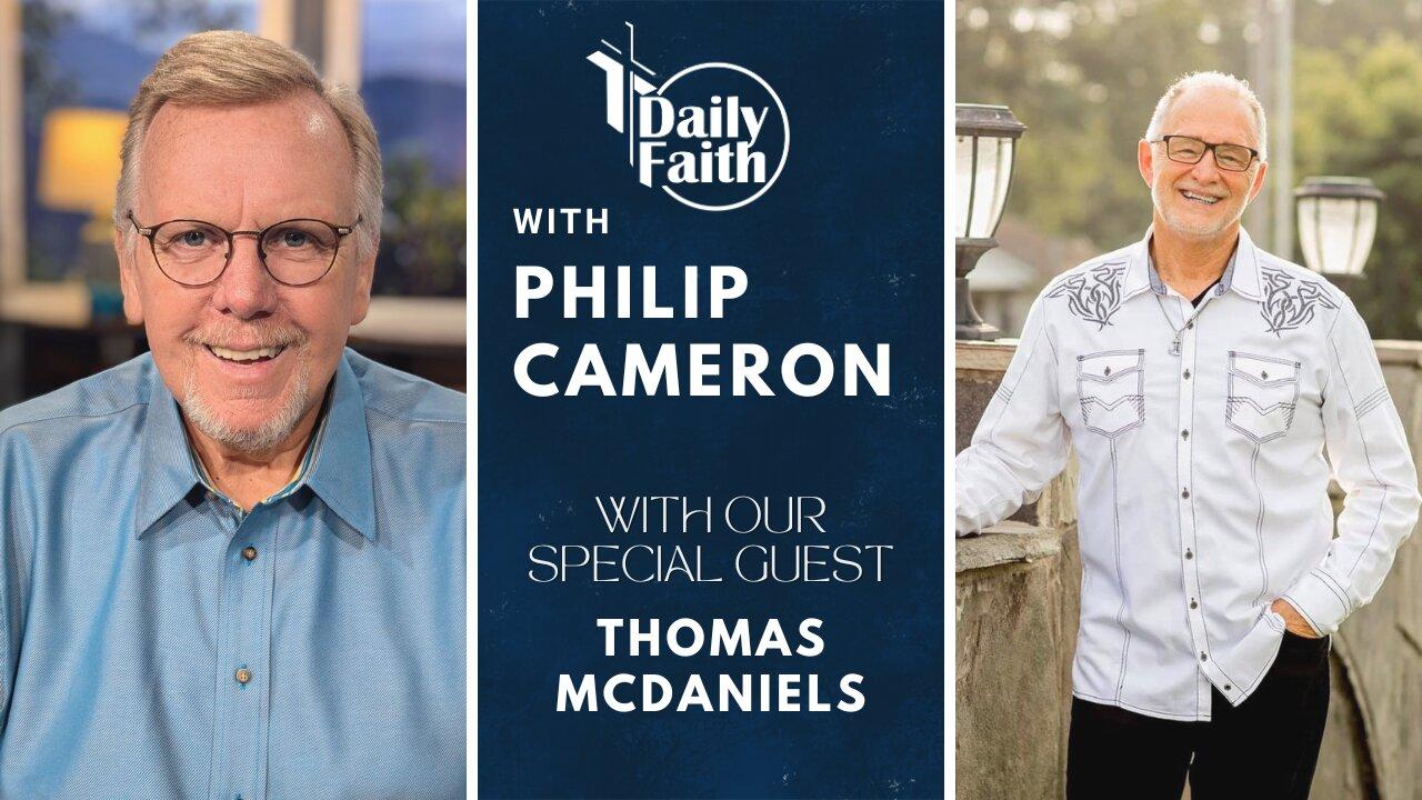 Daily Faith with Philip Cameron: Special Guest Pastor Thomas McDaniels