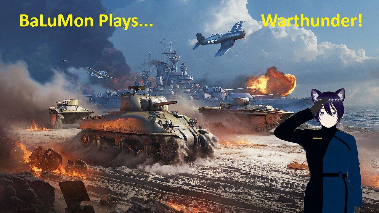 [VRumbler] BaLuMon PLAYS Warthunder with friends!