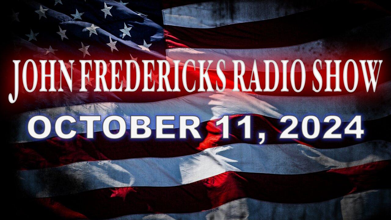 The John Fredericks Show [Live Radio & TV Show] October 11, 2024