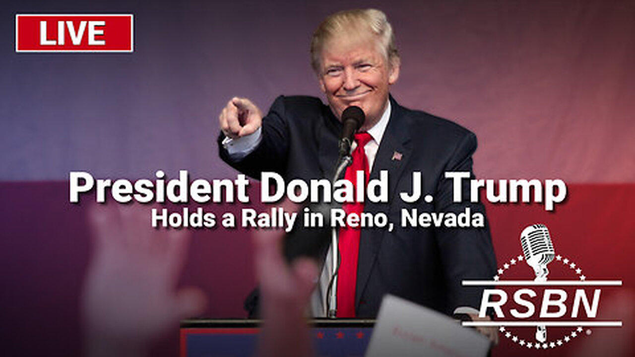 L​IVE: President Trump Holds a Rally in Reno, Nevada - 10/11/24